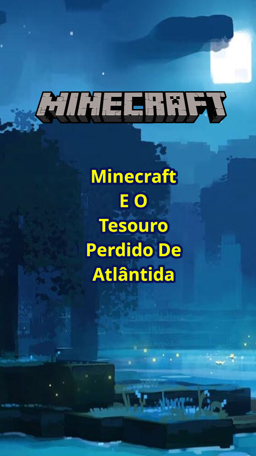 Minecraft e o Tesouro Perdido de Atlântida - Episódio 1