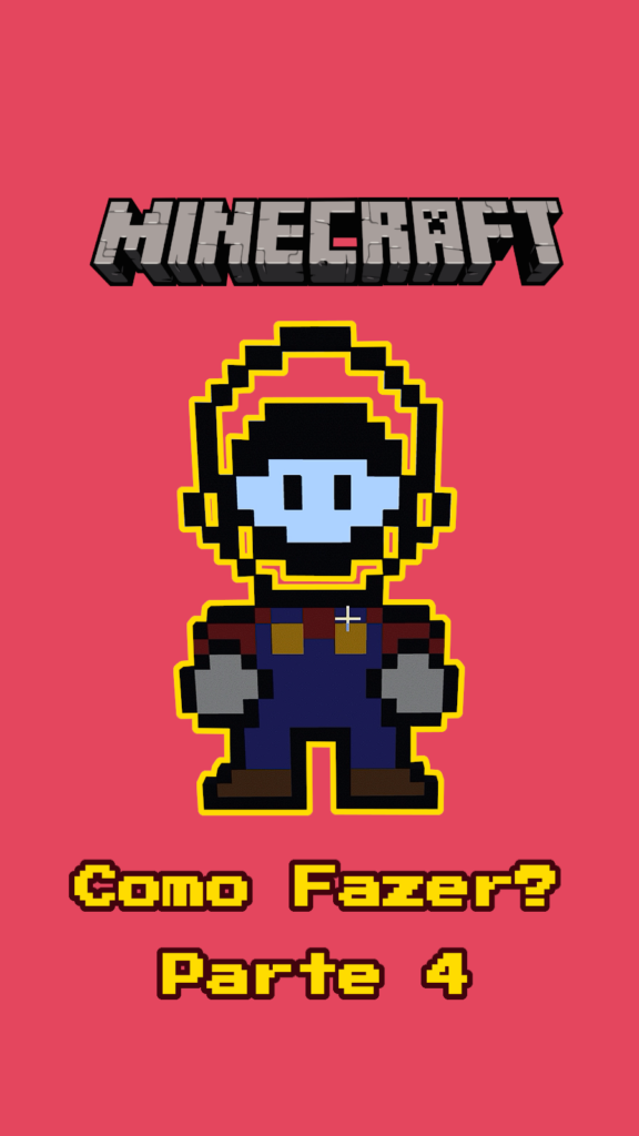 Como Fazer O Super Mario No Minecraft em Pixel Art - Parte 4